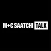 M&C Saatchi Talk